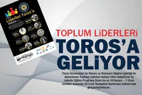 Toplum Liderleri Toros'a Geliyor