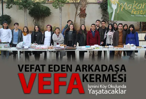 Vefat Eden Arkadaşa  Vefa Kermesi