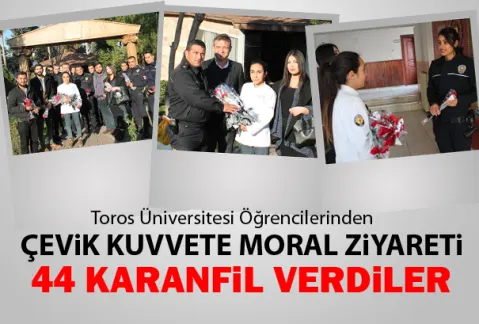 Toros Üniversitesi  Öğrencilerinden Çevik Kuvvete 44 Karanfil