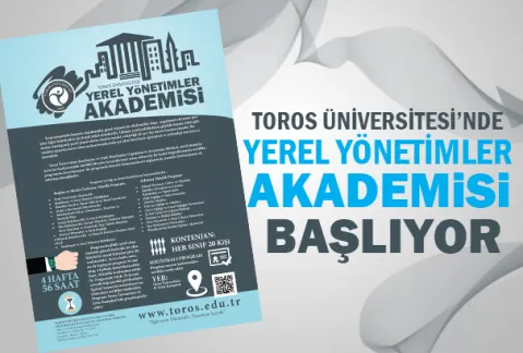 Toros Üniversitesi Yerel Yönetimler Akademisi Başlıyor