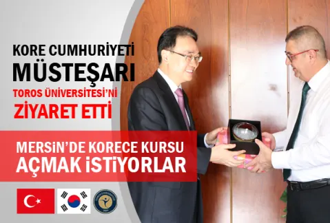 Kore Müsteşarından Toros Üniversitesi’ne Ziyaret