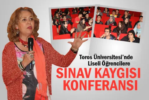 Toros Üniversitesi’nde  Liselilere “sınav Kaygısı” Hakkında Konferans Verildi