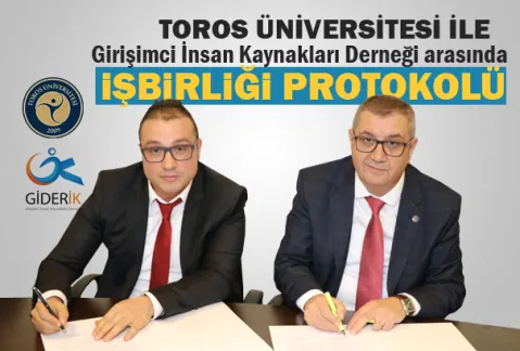 TOROS ÜNİVERSİTESİ ve GİDERİK ARASINDA İŞBİRLİĞİ PROTOKOLÜ