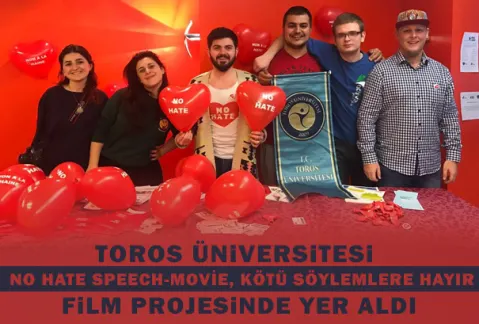 Toros Üniversitesi “no Hate Speech-Movie, Kötü Söylemlere Hayır” Film Projesinde Yer Aldı