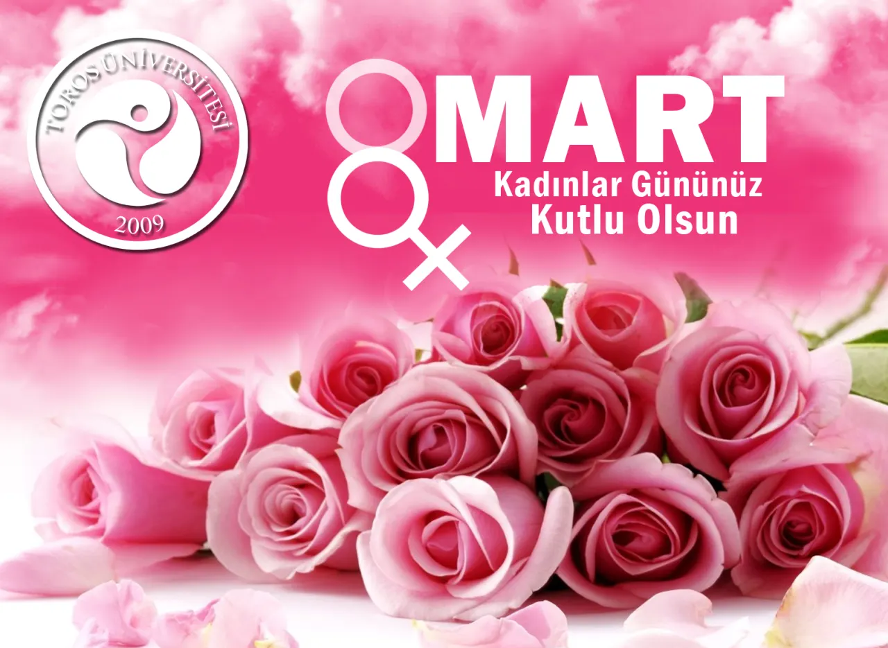 8 Mart Dünya Kadınlar Gününüz Kutlu Olsun