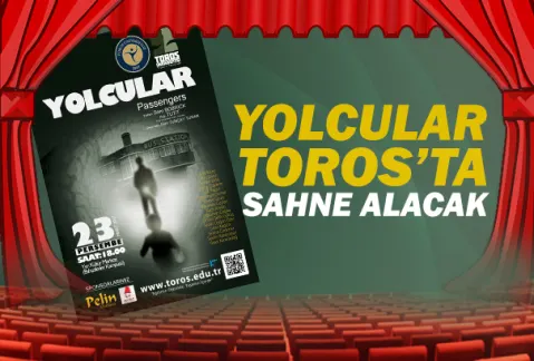 Yolcular Oyunu Toros’ta Sahne Alacak