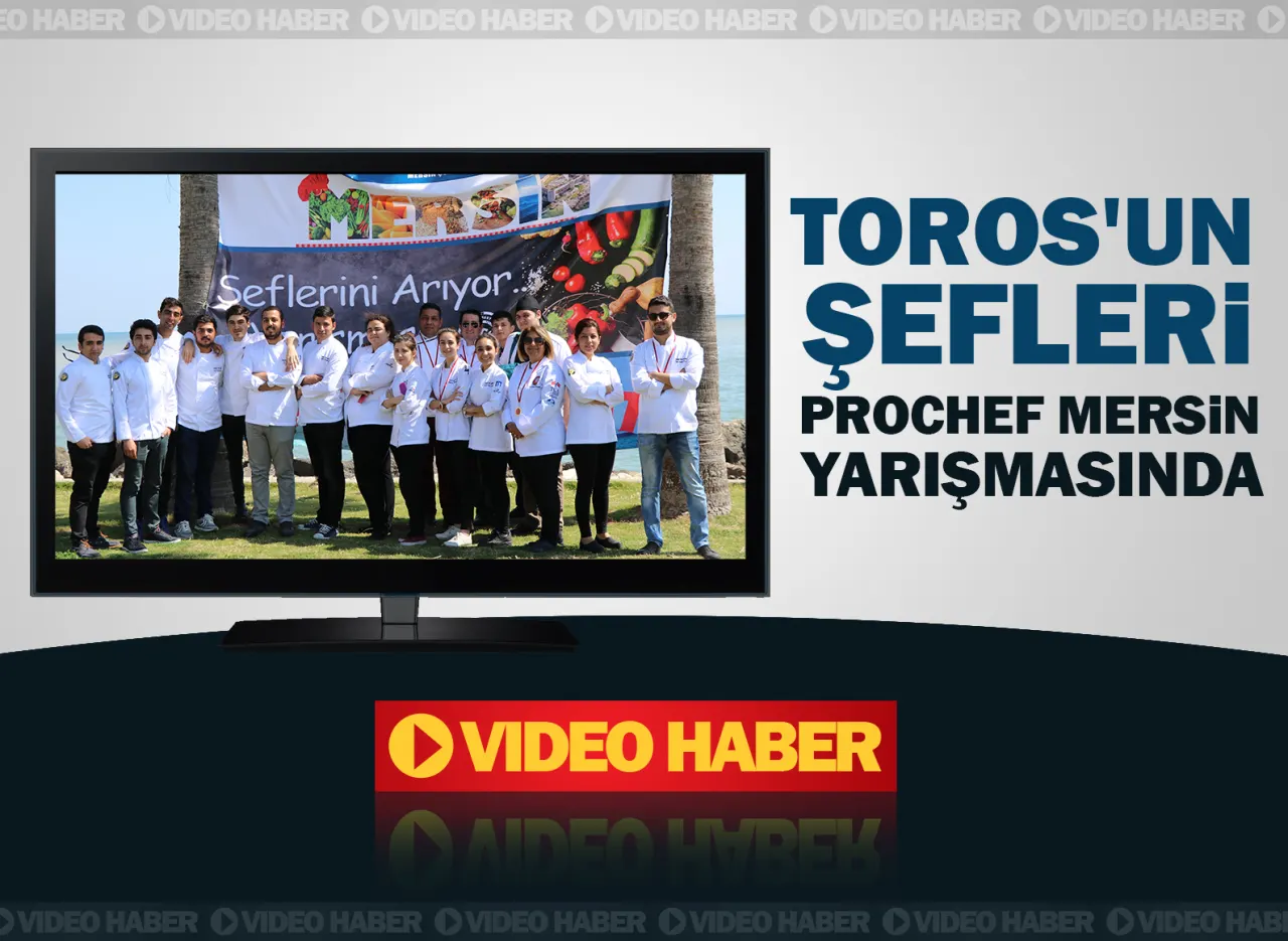 Mersin Şeflerini Arıyor Yarışması’na Toros Üniversitesi Damga Vurdu