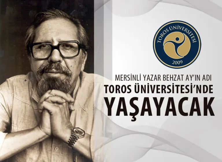 Mersinli Yazar Behzat Ay’ın Adı Toros  Üniversitesi’nde Yaşayacak