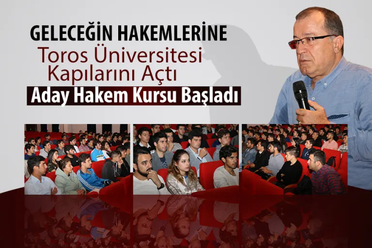 Aday Hakem Kursu Toros Üniversitesi’nde Başladı