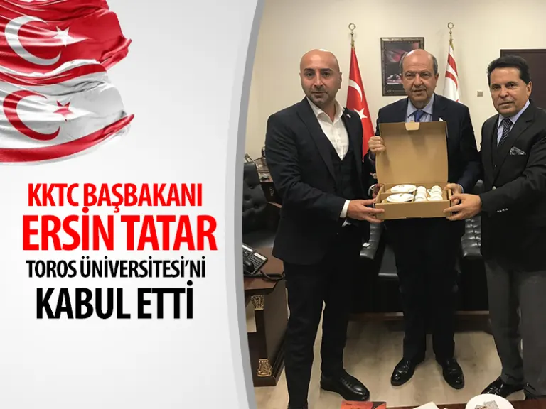 Başbakan Tatar, Toros Üniversitesi’ni Kabul Etti