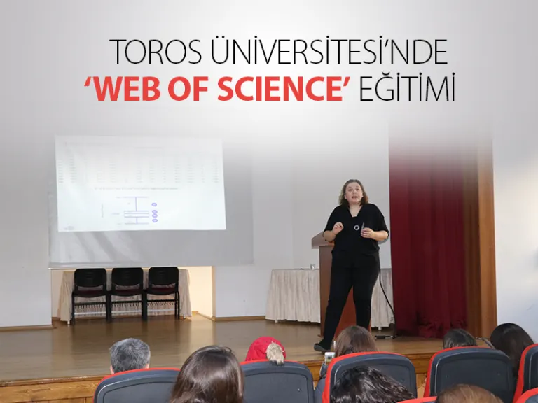 Toros Üniversitesi’nde ‘web Of Scıence Eğitimi’