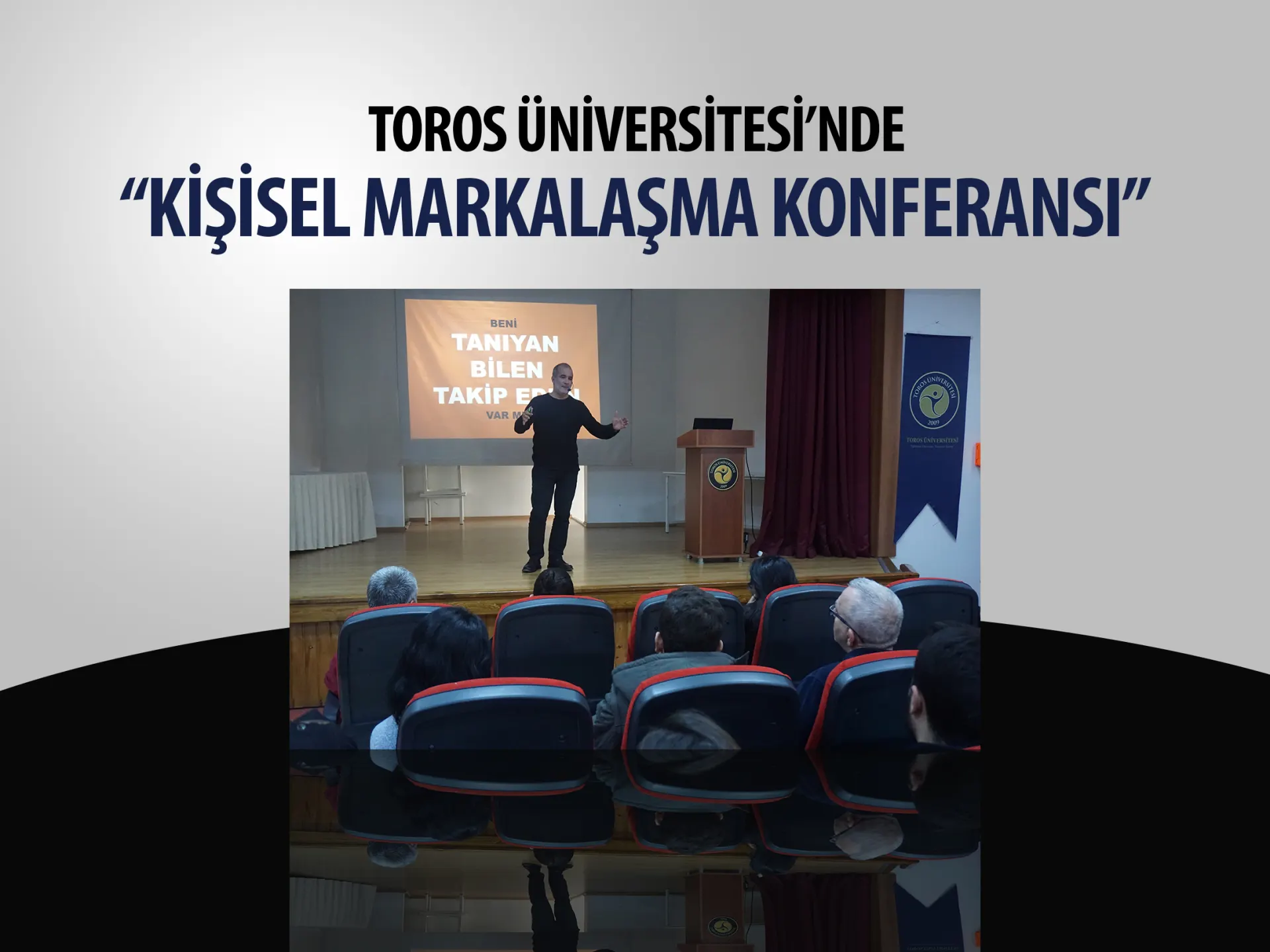 Toros Üniversitesi’nde “kişisel Markalaşma Konferansı”