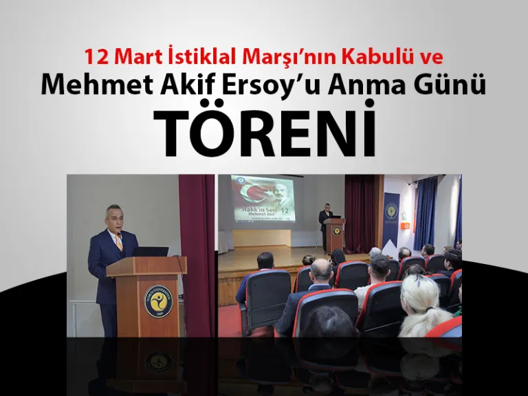 12 Mart İstiklal Marşı’nın Kabulü ve Mehmet Akif Ersoy’u Anma Günü Töreni