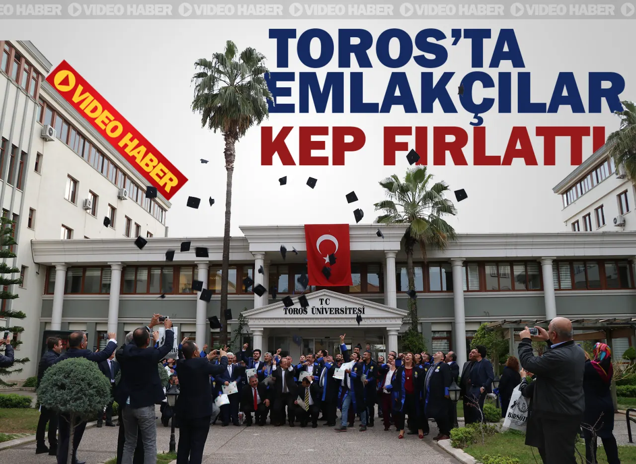 Toros’ta Emlakçılar Kep Fırlattı