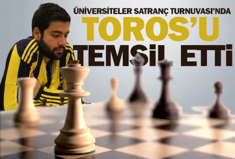 Üniversiteler Satranç Turnuvası’nda Toros’u Temsil Etti