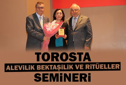 Torosta Alevilik Bektaşilik ve Ritüeller Semineri