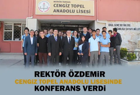 Rektör Özdemir Cengiz Topel Anadolu Lisesi’nde