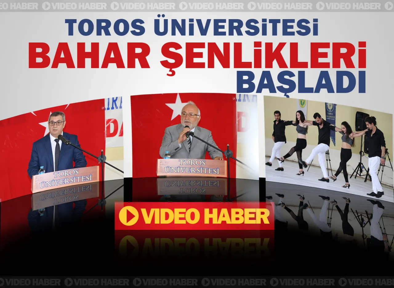 Toros Üniversitesi Bahar Şenlikleri Görkemli Bir Törenle Başladı
