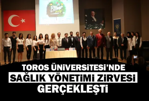 Toros  Üniversitesi’nde Sağlık Yönetimi Zirvesi Gerçekleşti