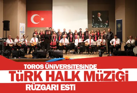 Toros Üniversitesi’nde Türk Halk Müziği Rüzgarı Esti