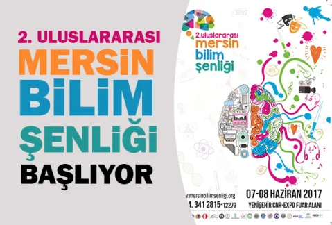 2. Uluslararası Mersin Bilim Şenliği Başlıyor