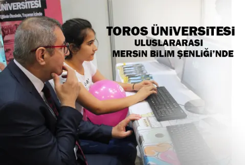 Toros Üniversitesi Uluslararası Mersin Bilim Şenliği’nde