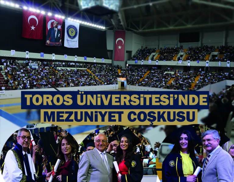 Toros Üniversitesi’nde Mezuniyet Coşkusu
