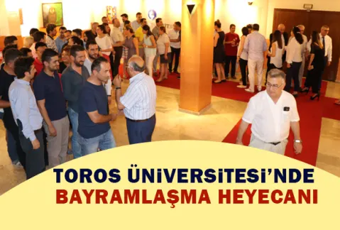 Toros Üniversitesi’nde Bayramlaşma Heyecanı