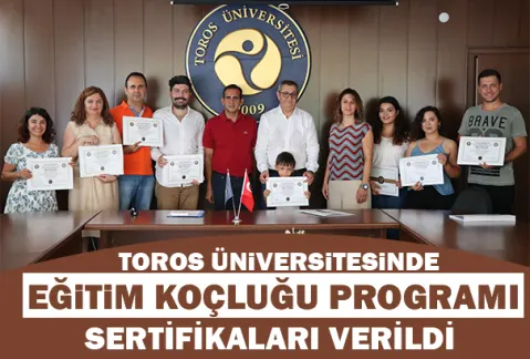 Toros’ta Eğitim Koçluğu Programı Sertifikaları Verildi