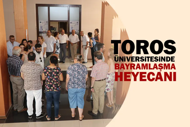 Toros Üniversitesi’nde Bayramlaşma Heyecanı