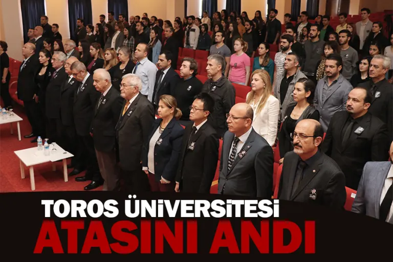 Toros Üniversitesi Atasını Andı