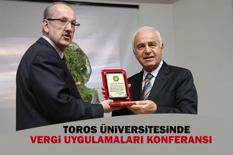 Toros Üniversitesi’nde Vergi Uygulamaları Konferansı