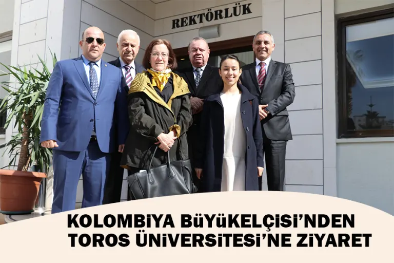 Büyükelçi’den Toros Üniversitesi’ne Ziyaret