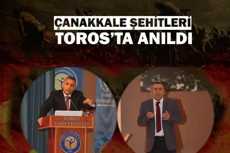 Çanakkale Şehitleri Toros’ta Anıldı