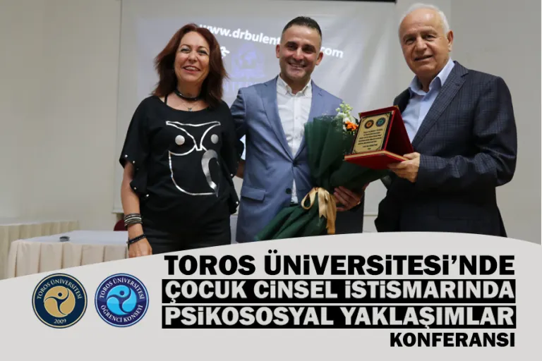 Toros Üniversitesi’nde Çocuk Cinsel İstismarında Psikososyal Yaklaşımlar Konferansı
