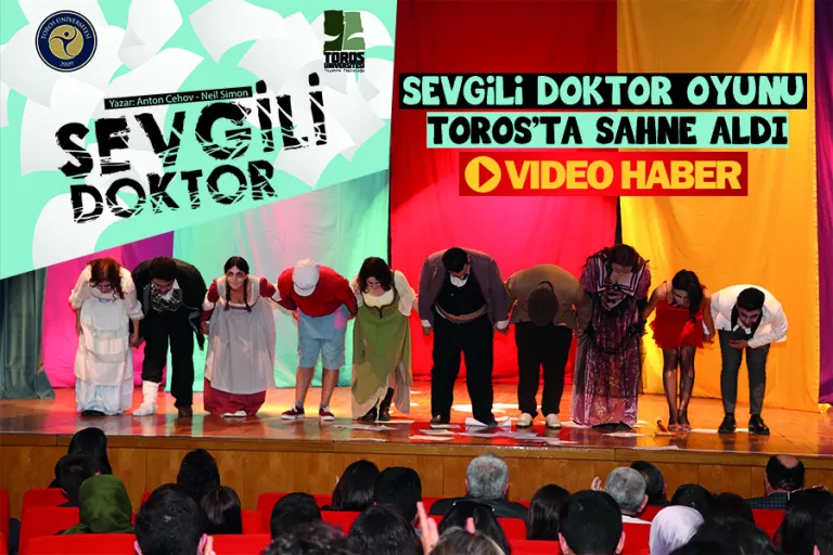 Sevgili Doktor Oyunu Toros’ta Sahne Aldı