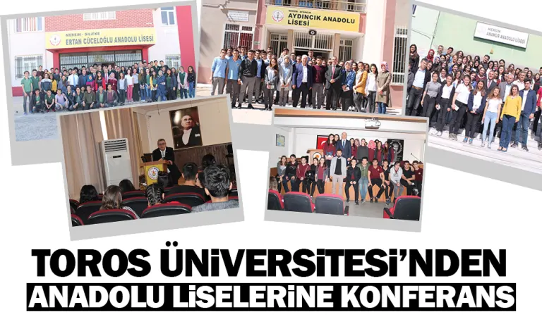 Toros Üniversitesi’nden Anadolu Liselerine Konferans