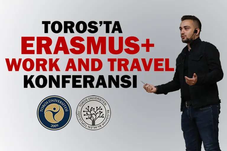 Toros’ta “erasmus+, Work And Travel” Konferansı