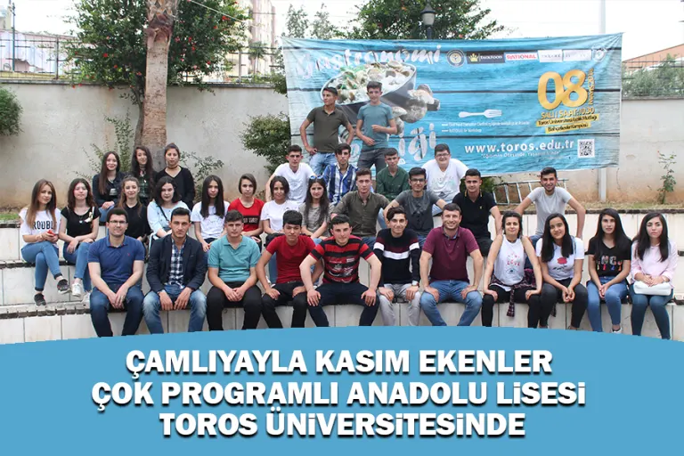 Çamlıyayla Kasım Ekenler Çok Programlı Anadolu Lisesi Toros Üniversitesinde