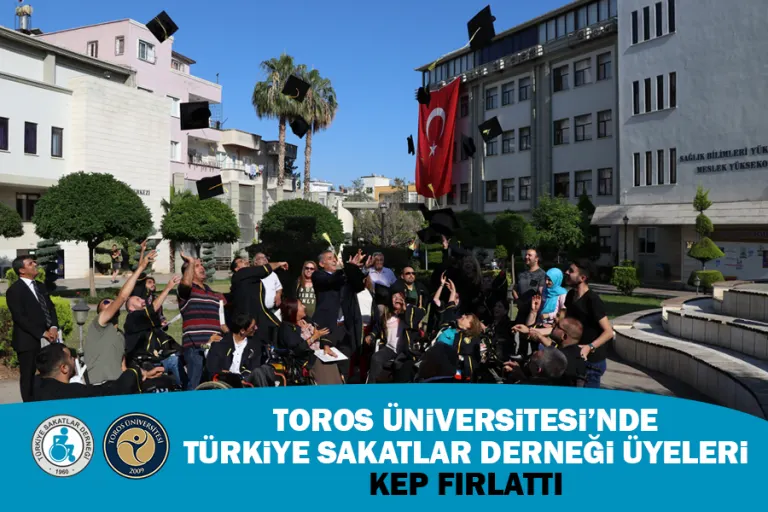 Toros Üniversitesi’nde Türkiye Sakatlar Derneği Üyeleri Kep Fırlattı