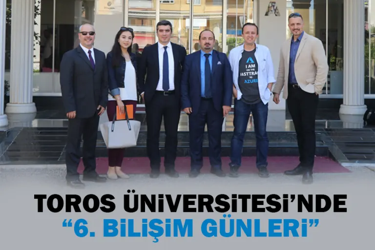 Toros Üniversitesi’nde “6. Bilişim Günleri”