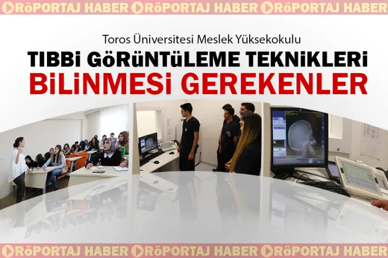 Tıbbi Görüntüleme Teknikleri Programı  Bilinmesi Gerekenler
