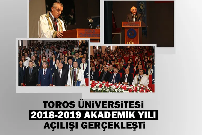 Toros Üniversitesi 2018-2019 Akademik Yılı Açılışı Gerçekleşti