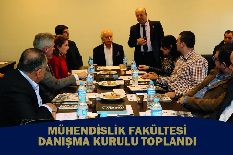 Mühendislik Fakültesi Danışma Kurulu Toplandı