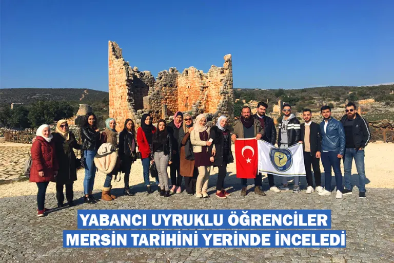 Yabancı Uyruklu Öğrenciler Mersin Tarihini Yerinde İnceledi