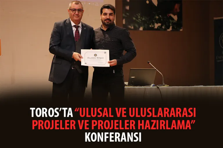 Toros’ta “ulusal ve Uluslararası Projeler ve Projeler Hazırlama” Konferansı