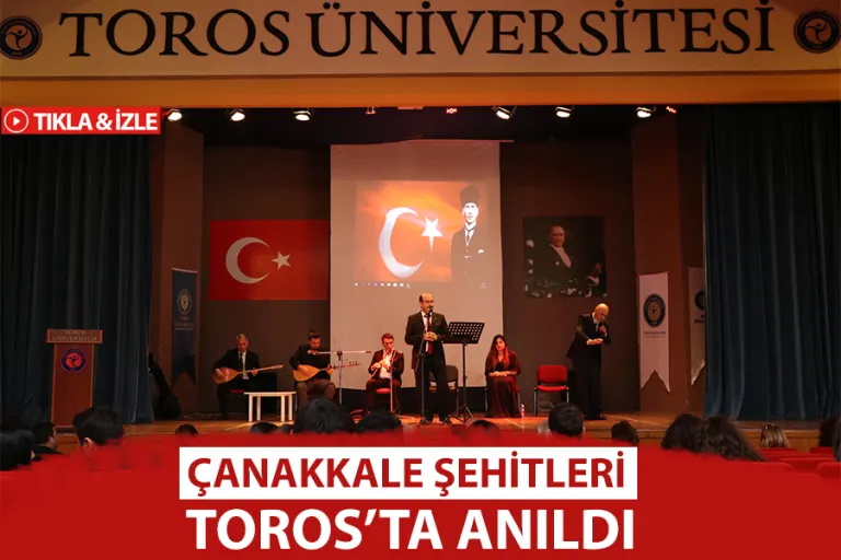 Çanakkale Şehitleri Toros’ta Anıldı