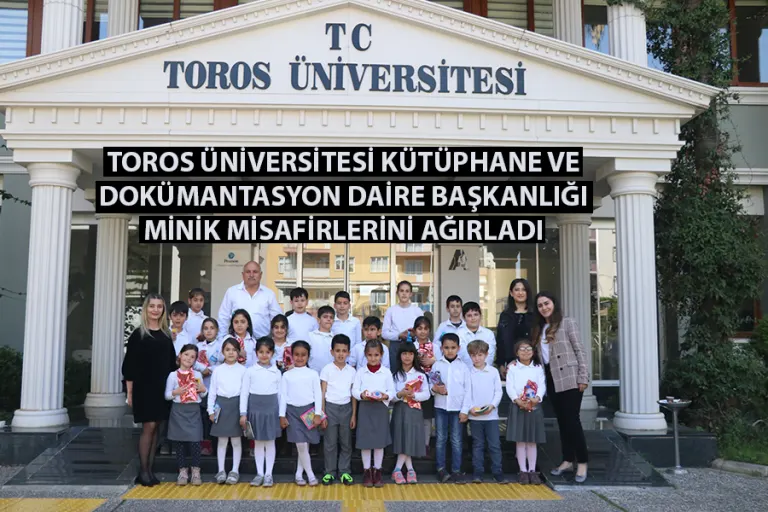 Toros Üniversitesi Kütüphane ve Dokümantasyon Daire Başkanlığı Minik Misafirlerini Ağırladı