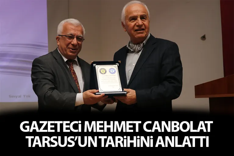 Gazeteci Mehmet Canbolat Tarsus’un Tarihini Anlattı