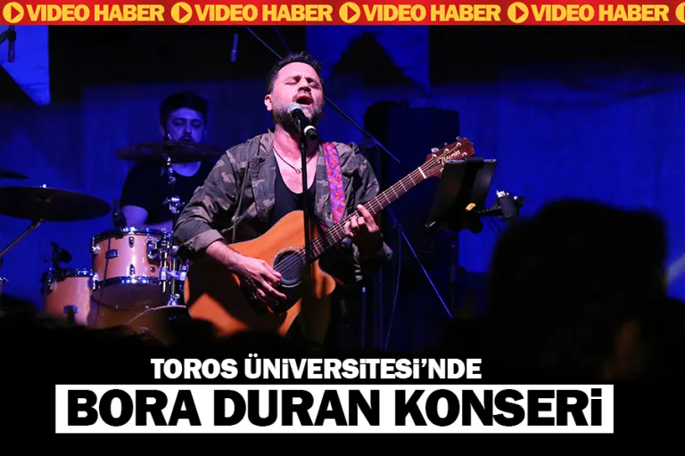 Toros Üniversitesi’nde Bora Duran Konseri